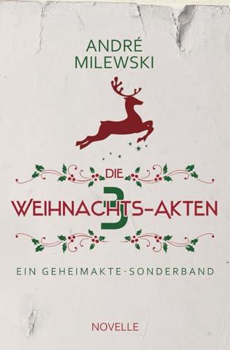 Die Weihnachts-Akten 3: Ein GEHEIMAKTE Sonderband