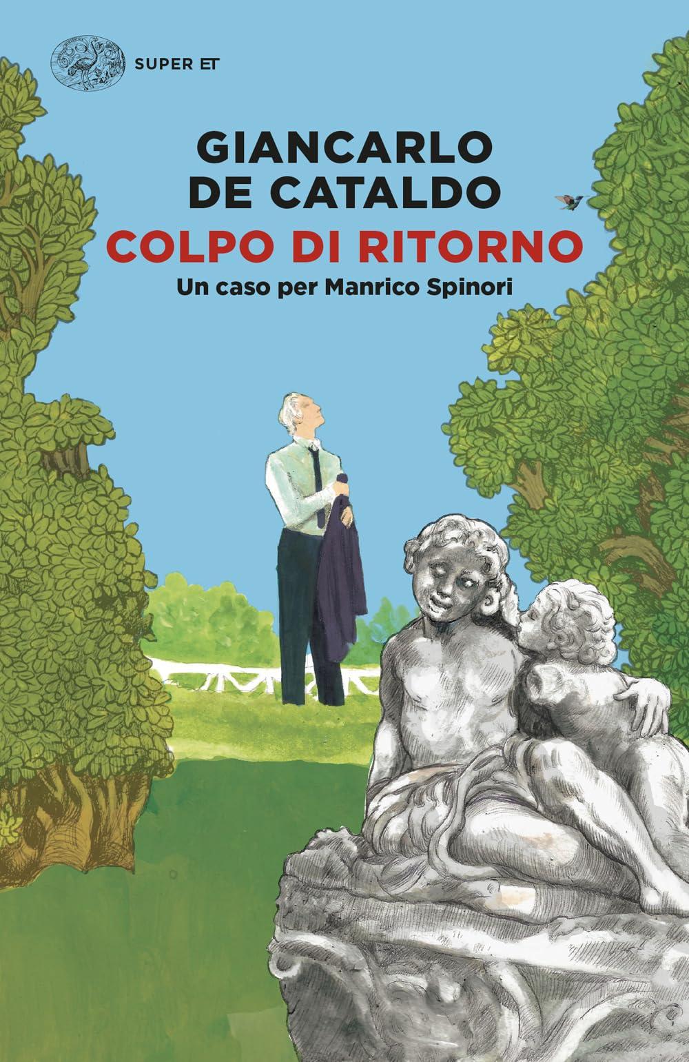 Colpo di ritorno. Un caso per Manrico Spinori (Super ET)