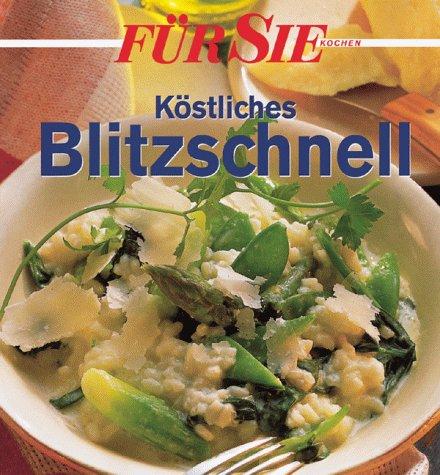 Für Sie Kochen. Köstliches Blitzschnell