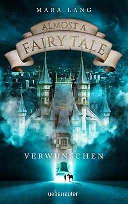 Almost a Fairy Tale: Verwunschen