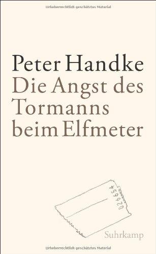 Die Angst des Tormanns beim Elfmeter: Erzählung