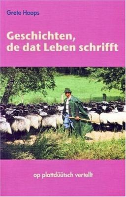 Geschichten, de dat Leben schrifft