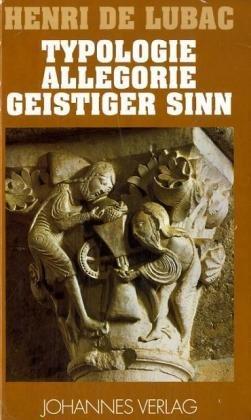 Typologie - Allegorie - Geistiger Sinn: Studien zur Geschichte der christlichen Bibelhermeneutik