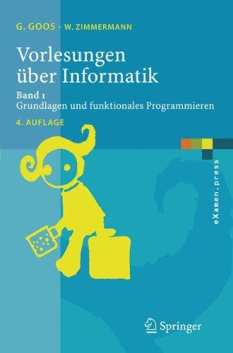 Vorlesungen über Informatik: Band 1: Grundlagen und funktionales Programmieren (eXamen.press)