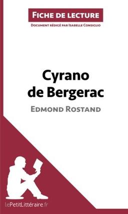 Cyrano de Bergerac de Edmond Rostand (Fiche de lecture) : Analyse complète et résumé détaillé de l'oeuvre