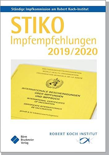 STIKO Impfempfehlungen 2019/2020: Empfehlungen der Ständigen Impfkommission (STIKO) am Robert Koch-Institut (Pocket-Leitlinien / Publikationen von Fachgesellschaften)