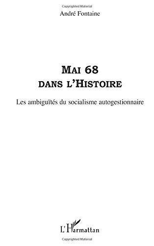 Mai 68 dans l'Histoire : les ambiguïtés du socialisme autogestionnaire