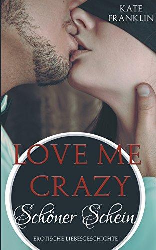 Love Me Crazy: Schöner Schein