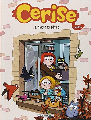 Cerise. Vol. 1. L'avis des bêtes