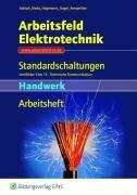 Arbeitsbuch Lernfelder 5 -13 (Handwerk). Standardschaltungen: Standardschaltungen Arbeitsbuch