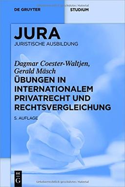 Übungen in Internationalem Privatrecht und Rechtsvergleichung (De Gruyter Studium)