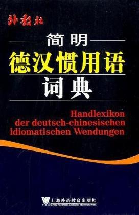 Handlexikon der deutsch-chinesischen idiomatischen Wendungen