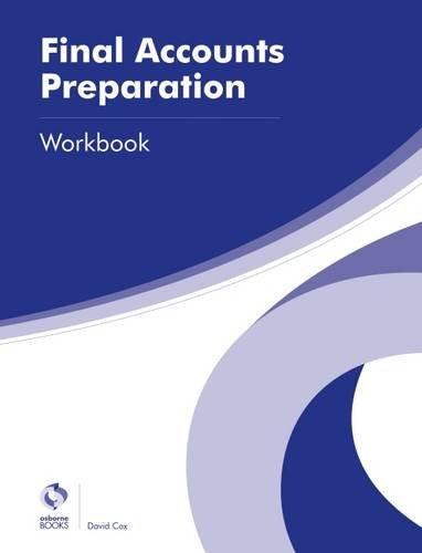 Final Accounts Preparation Workbook (AAT Advanced Diploma in Accounting)