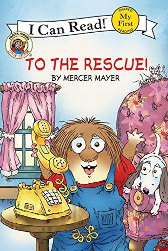 Little Critter: To the Rescue! (My First I Can Read)