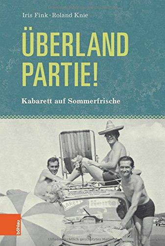 Überlandpartie!: Kabarett auf Sommerfrische