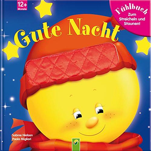 Gute Nacht: Fühlbuch zum Streicheln und Staunen