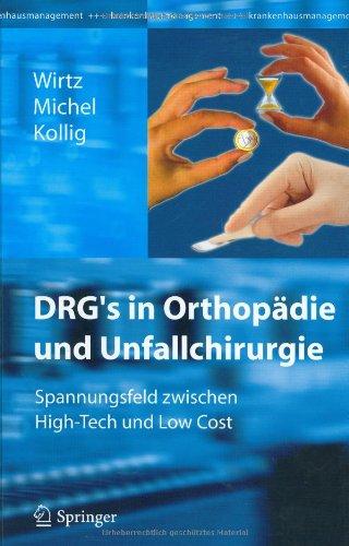 DRG's in Orthopädie und Unfallchirurgie: Spannungsfeld zwischen High-Tech und Low Cost