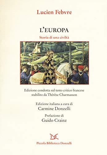 L'Europa. Storia di una civiltà (Piccola Biblioteca Donzelli)