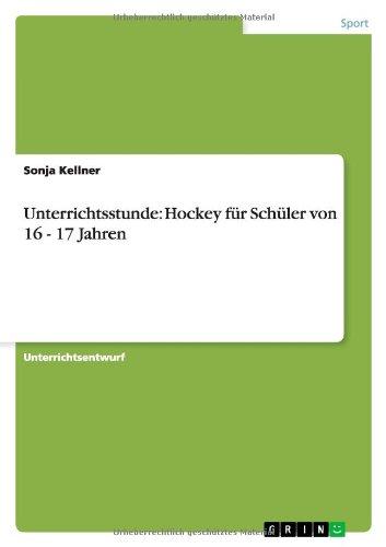 Unterrichtsstunde: Hockey für Schüler von 16 - 17 Jahren