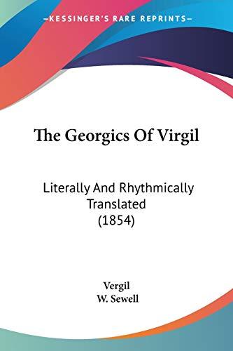 The Georgics Of Virgil: Literally And Rhythmically Translated (1854)