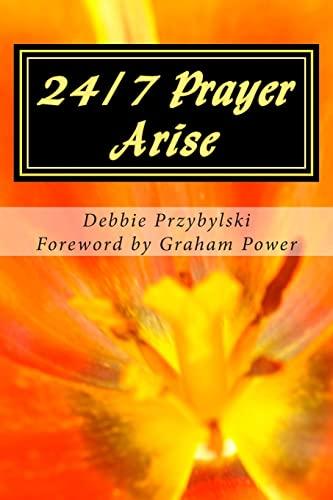 24/7 Prayer Arise: Building the House of Prayer in Your City