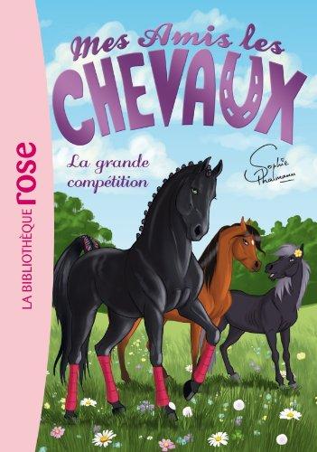 Mes amis les chevaux. Vol. 2. La grande compétition