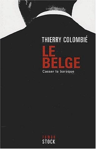 Le Belge. Vol. 2. Casser la baraque