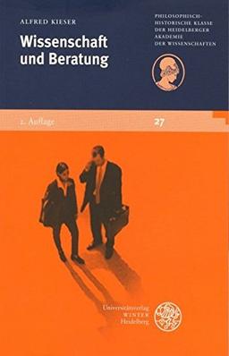 Wissenschaft und Beratung (Schriften der Philosophisch-historischen Klasse der Heidelberger Akademie der Wissenschaften)