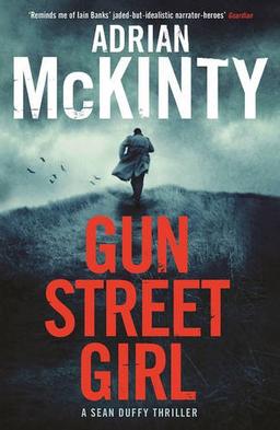 Gun Street Girl: Sean Duffy 04 (Detective Sean Duffy)