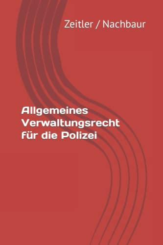 Allgemeines Verwaltungsrecht für die Polizei