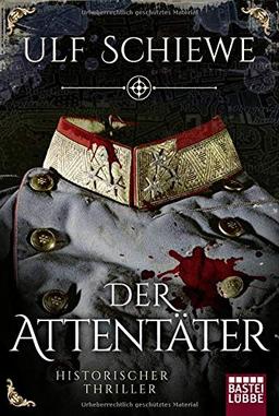 Der Attentäter: Historischer Thriller