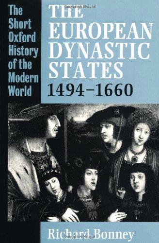 The European Dynastic States, 1494-1660 (Short Oxford History Of The Modern World)