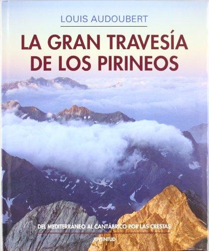 La gran travesía de los Pirineos (TEMAS DIVERSOS)