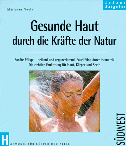 Gesunde Haut durch die Kräfte der Natur