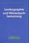 Lexikographie und Wörterbuchbenutzung