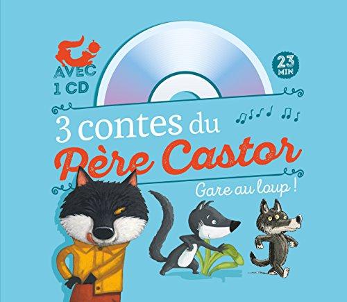 3 contes du Père Castor : gare au loup !