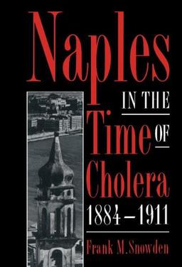 Naples in the Time of Cholera, 1884–1911