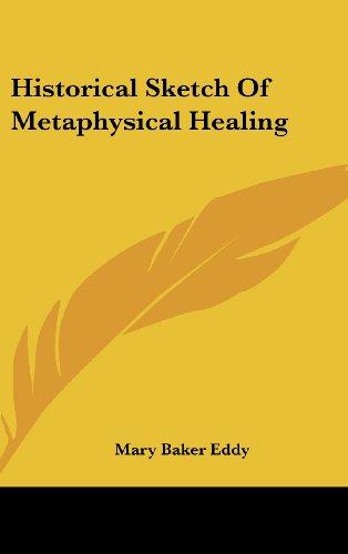 Historical Sketch Of Metaphysical Healing