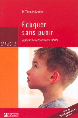 Eduquer sans punir : Apprendre l'autodiscipline aux enfants