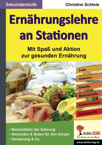 Ernährungslehre an Stationen: Mit Spaß und Aktion zur gesunden Ernährung