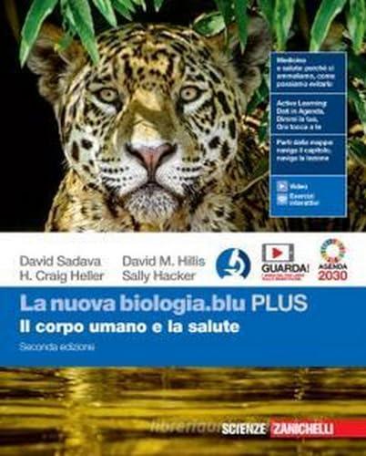 La nuova biologia blu. Plus. Il corpo umano e la salute. Per le Scuole superiori. Con Contenuto digitale (fornito elettronicamente)