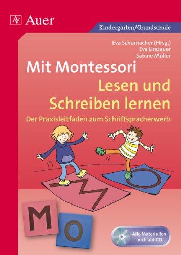 Mit Montessori Lesen und Schreiben lernen: Der Praxisleitfaden zum Schriftspracherwerb (1. und 2. Klasse)