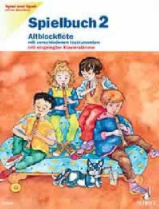 Spielbuch Altblockflöte, H.2 (Spiel und Spaß mit der Blockflöte)