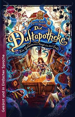 Die Duftapotheke (1). Ein Geheimnis liegt in der Luft: Ausgabe in Einfacher Sprache: Band 1 der Bestseller-Reihe ab 10 Jahren (Schullektüren in Einfacher Sprache)