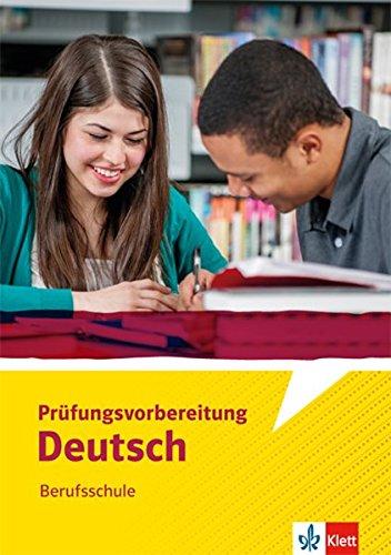 Prüfungsvorbereitung Deutsch Berufsschule: Arbeitsheft