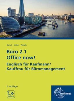 Büro 2.1 Office now!: Englisch für Kaufmann/Kauffrau für Büromanagement