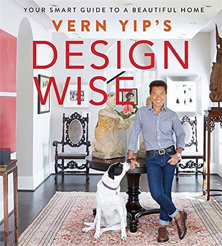 Vern Yip's Design Wise: Your Smart Guide to a Beautiful Home