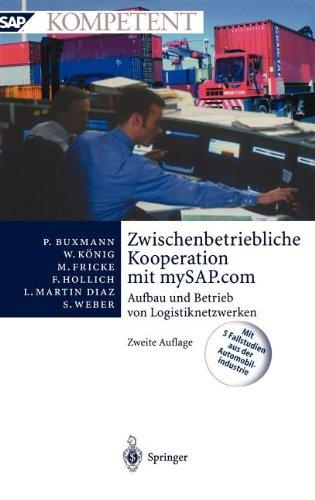 Zwischenbetriebliche Kooperation mit mySAP.com: Aufbau und Betrieb von Logistiknetzwerken (SAP Kompetent)