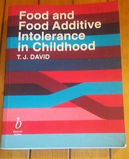 Food and Food Additive Intolerance in Childhood