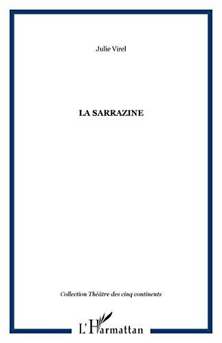 La sarrazine : pièce en un acte : adaptation pour le théâtre de la vie et de l'oeuvre d'Albertine Sarrazin